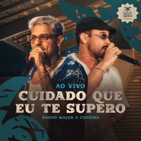Cuidado Que Eu Te Supero (Ao Vivo)