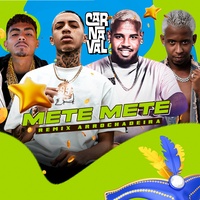 Carnaval Mete Mete [Remix Arrochadeira] (feat. Dj Kastro) (feat. Dj Kastro)