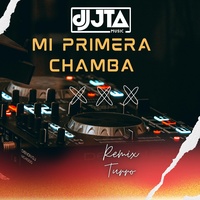 Mi primera chamba - Remix Turro