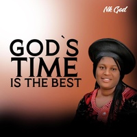GOD'S TIME IS THE BEST