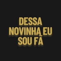 Dessa Novinha Eu Sou Fã (Remix)