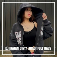 DJ IKATAN CINTA ABADI FULL BASS