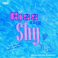Kiss Kiss Shy Shy (Korean Ver.)