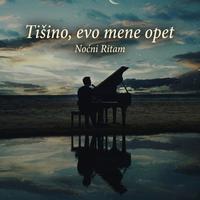 Tišino, evo mene opet