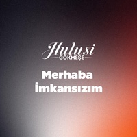Merhaba İmkansızım