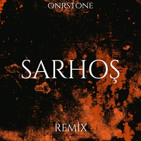 Sarhoş - Remix