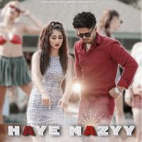 Haye Mazyy (feat. Nisha Bhatt)