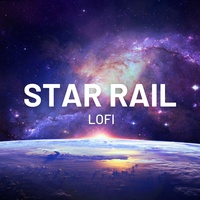 Star Rail - Honkai: Star Rail Lofi