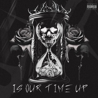 IS OUR TIME UP
