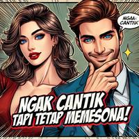 NGAK CANTIK TAPI TETAP MEMESONA!