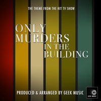 Only Murders In The Main Building Main Theme (From "Only Murders In The Main Building")