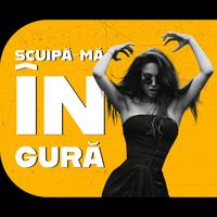Scuipa-ma in gura
