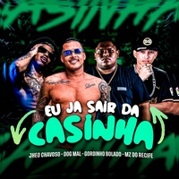 Eu Já Sair da Casinha