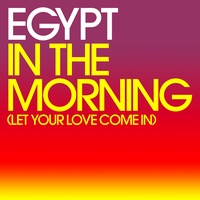 In The Morning (Let Your Love Come In) - Original Radio Edit