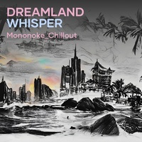 Dreamland Whisper