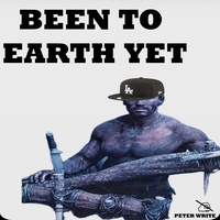 Been to Earth Yet