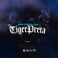 Em Cima da Tiger Preta