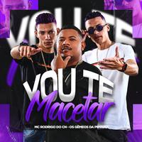 Vou Te Macetar