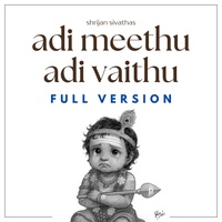 Adi Meethu Adi Vaithu - Full Version