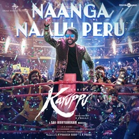 Naanga Naalu Peru - From "Karuppu"