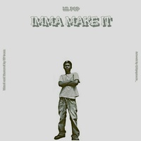 IMMA MAKE IT