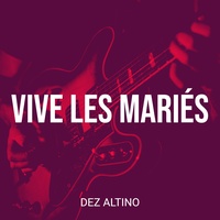 Vive les Mariés