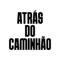 MEGA FUNK ATRÁS DO CAMINHÃO
