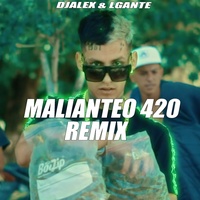 Malianteo 420 - Remix