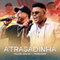 Atrasadinha - Ao Vivo
