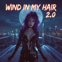 Wind in my hair 2.0