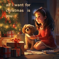 All I Want For Christmas Is You