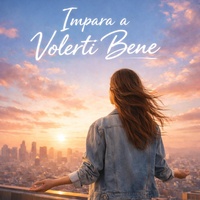 Impara a Volerti Bene