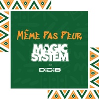 MEME PAS PEUR (feat. Didi B)