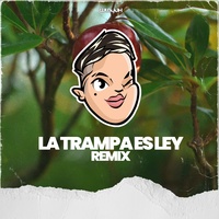 La Trampa Es Ley - Remix