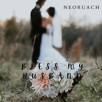 Bless My Husband