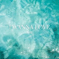 I WANNA LOVE