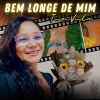Bem Longe de Mim