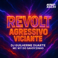 Revolt Agressivo Viciante