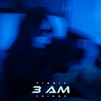 3 am things