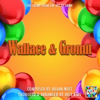 Wallace And Gromit Main Theme (From "Wallace And Gromit")