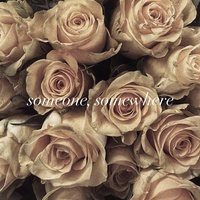 someone, somewhere