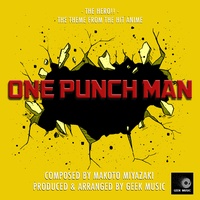 One Punch Man - The Hero!! - Main Theme