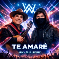 TE AMARE (Mixhelll Remix)