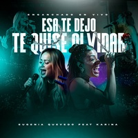 Esa Te Dejó - Te Quise Olvidar (feat. Karina & La banda de Carlitos) - En Vivo