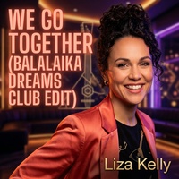 We Go Together - Balalaika Dreams Club Edit