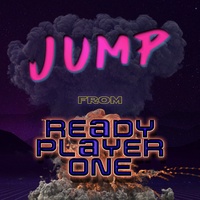 Jump (From "Ready Player One")