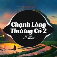 Chạnh Lòng Thương Cô 2 - Remix Deep House