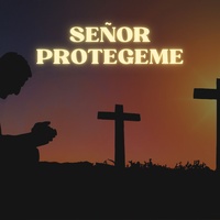 Señor Protegeme