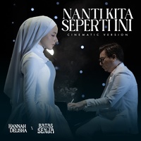 Nanti Kita Seperti Ini - Cinematic Version / Chorus