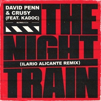The Night Train - Ilario Alicante Remix
